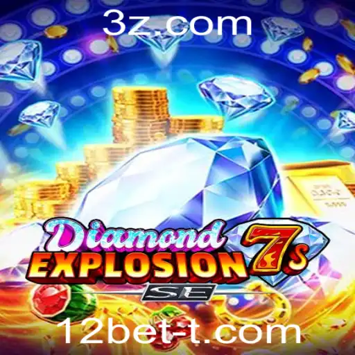 12bet - Explorando o Jogo DiamondExplosion7sSE: Uma Aventura de Cassino Online