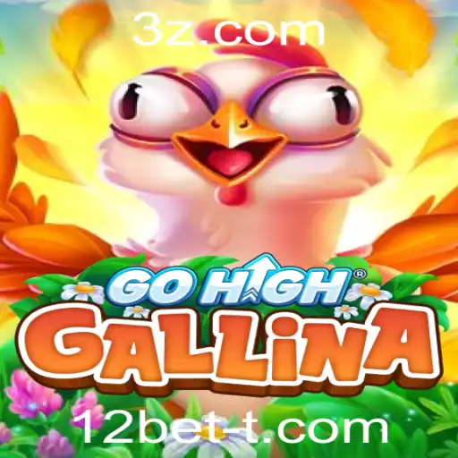 12bet - Explorando o Mundo do GoHighGallina: Um Jogo Cheio de Desafios e Estratégia