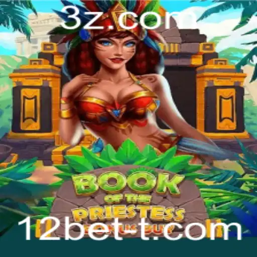 Explorando o Mundo de BookOfThePriestess e sua Conexão com 12bet