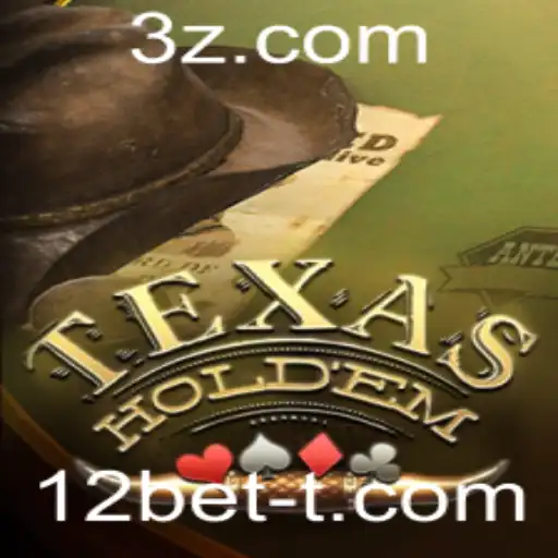 12bet - Texas Holdem: Descubra as Regras e Estratégias com 12bet